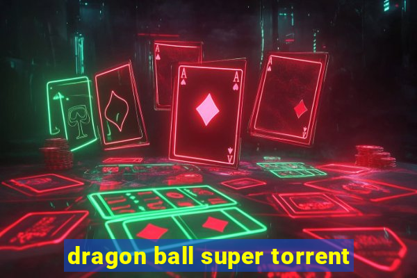dragon ball super torrent